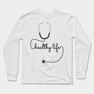 Keep a Healthy Life Long Sleeve T-Shirt